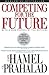 Competing for the Future By Hamel Gary Prahalad C K