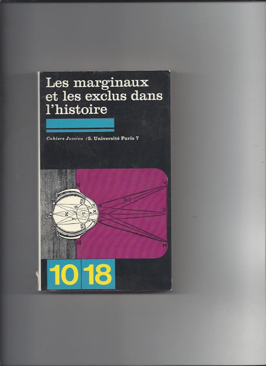 Les Marginaux et les exclus dans l'histoire (Cahiers Jussieu) (French Edition)