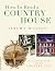 How To Read A Country House