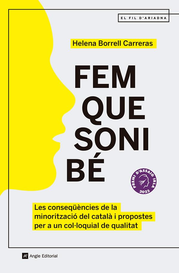 Fem que soni bé: Les conseqüències de la minorització del català i propostes per a un col·loquial de qualitat (Paperback)