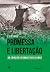 Promessa e Libertação (Volu...