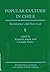 Popular Culture In Chile: Resistance And Survival (WESTVIEW SPECIAL STUDIES ON LATIN AMERICA AND THE CARIBBEAN)