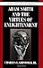 Adam Smith and the Virtues of Enlightenment (Modern European Philosophy) by Charles L. Griswold Jr.(1905-06-21)