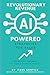 Revolutionary Revenue: AI Powered Strategies for Sales: AI-Driven Insights For Sales Transformations