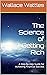 The Science of Getting Rich: A Step-by-step Guide for Achieving Financial Success