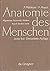 Anatomie des Menschen für Studierende und Ärzte dargestellt nach systematischen, topographischen un praktischen Geschtspunkten, Teil 1: Allgemeine Anatomie, Rücken, Bauch, Becken, Bein