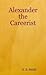 Alexander the Careerist by S. B. Smith