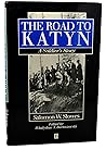 The Road to Katyn: A Soldier's Story