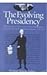 The Evolving Presidency: Addresses, Cases, Essays, Letters, Reports, Resolutions, Transcripts, and Other Landmark Documents, 1787-1998