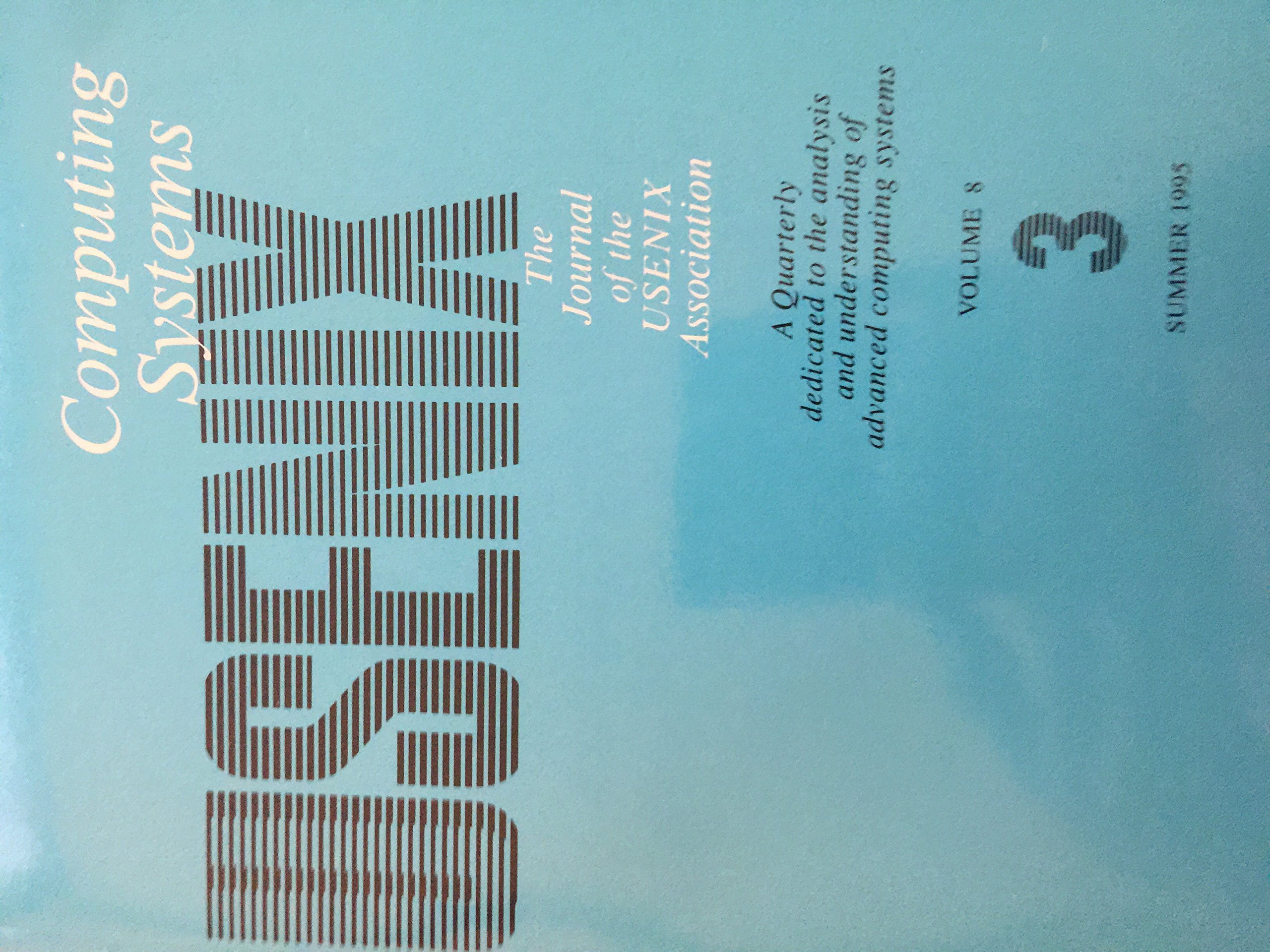 Computing Systems: The Journal Of the USENIX Association. Vol 8, No 3 Summer 1995 (Paperback)