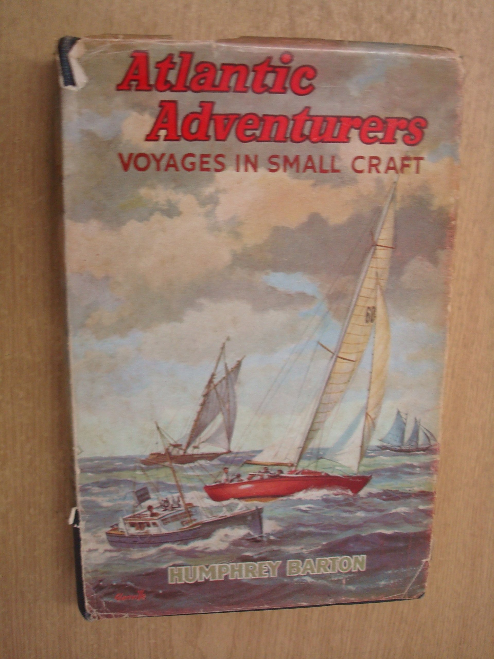 Atlantic Adventures Voyages In Small Craft, (Hardcover)