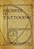Secrets of Tattooing by Eri...