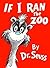[(If I Ran the Zoo )] [Author: Dr Seuss] [Jun-1966]
