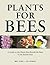 Plants for Bees by William D.J. Kirk