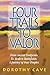 Four Trails to Valor by Dorothy Cave (1998-03-01)