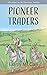 Pioneer Traders by Edith McCall