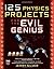 125 Physics Projects for the Evil Genius by Jerry Silver(2005-01-02)