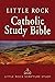 [(Little Rock Catholic Study Bible)] [Edited by Cackie Upchurch ] published on (June, 2011)