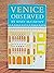 Venice observed (A Harvest Book)