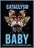 Cataclysm Baby (The Mud Luscious Press Novel(La)) Paperback A... by Matt Bell