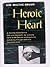 Heroic Heart: Kim Malthe-Bruun, His Diary and Letters