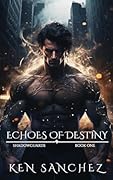 Echoes of Destiny