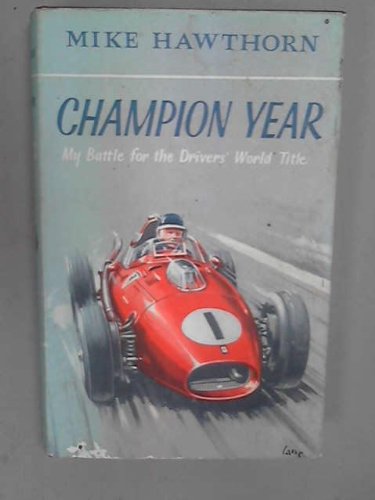 Champion Year: My Battle For The Driver's World Title (Hardcover)