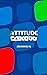 "Attitude Matters by Zabed Mohammad PhD.