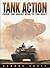 Tank Action by George Forty (1996-10-24)