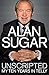 Unscripted: My Ten Years in Telly by Alan Sugar (2015-12-01)