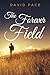The Forever Field by David Pace