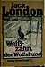 Weißzahn, der Wolfshund. Mit einem Nachwort von Karl-Heinz Wirzberger.