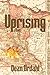Uprising by Dean Urdahl (2007-07-01)