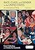 Race, Class, and Gender in the United States by Paula S. Rothenberg