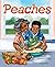 Peaches: A Picture Book