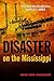 Disaster on the Mississippi: The Sultana Explosion, April 27, 1865 by Gene Eric Salecker (2015-04-15)