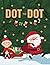 Dot to Dot: Christmas Activ...