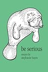 Be Serious: Essay...