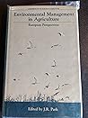 Environmental Mgmt in Agriculture European Persp (Belhaven Press Book)