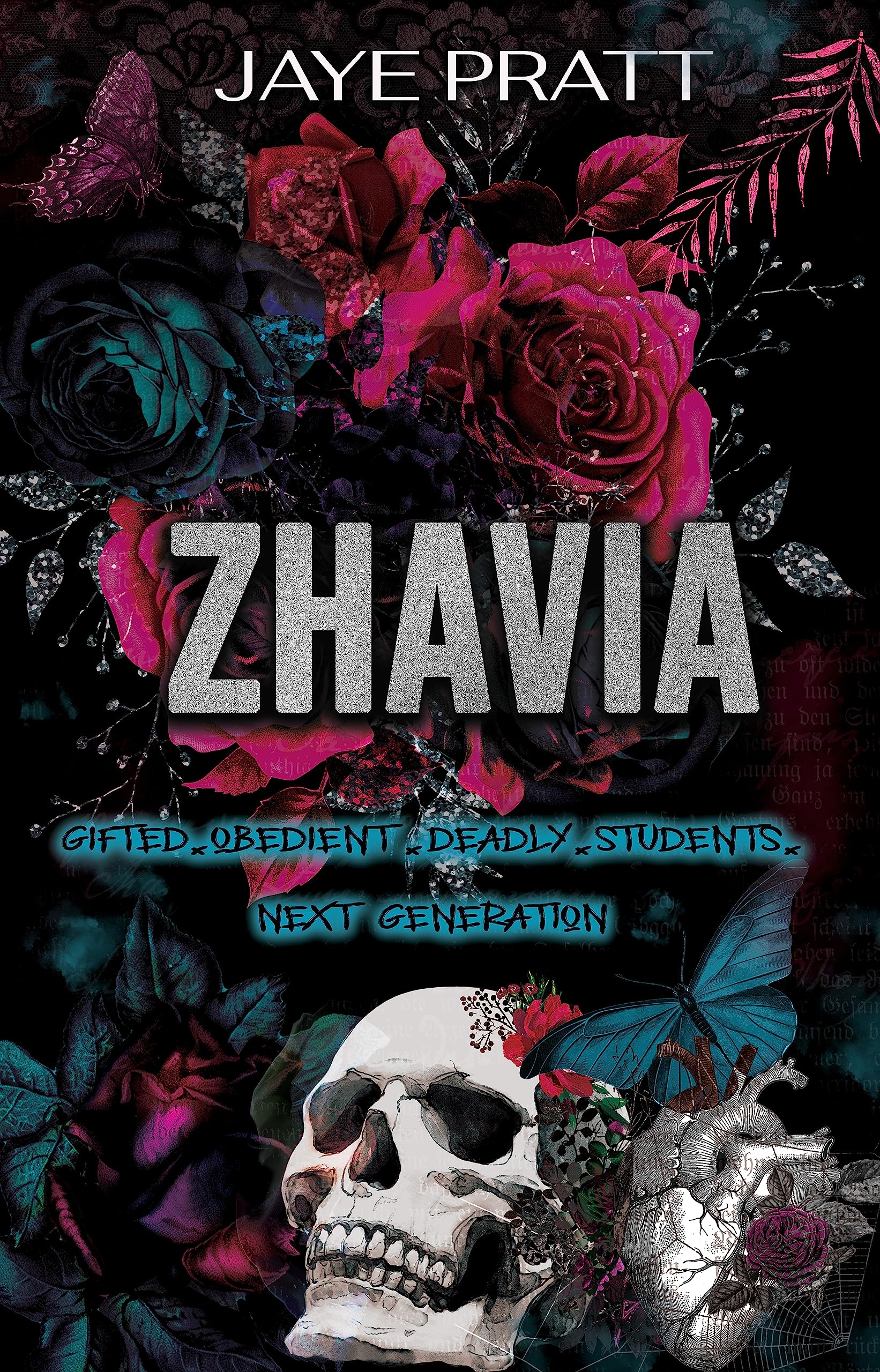 Zhavia: Gifted. Obedient. Deadly. Students. - Next Generation (Gifted. Obedient. Deadly. Students. Next Generation. Book 1)