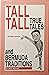 Tall Tall True, Tales and Bermuda Traditions by Dale Butler