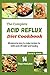 The complete Acid Reflux Di...