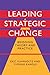 Leading Strategic Change: Bridging Theory and Practice by Eric Flamholtz (2008-07-21)