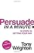 Persuade in a Minute
