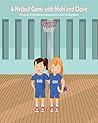 A Netball Game with Nicki and Claire: A Journey of Friendship, Encouragement and Playing Sports (Nicki & Claire Type 1 Diabetic Adventures Book 4) A Netball Game with Nicki and Claire: A Journey of Friendship, Encouragement and Playing Sports (Nicki & Claire Type 1 Diabetic Adventures Book 4)