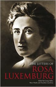 The Letters of Rosa Luxemburg Publisher: Verso (Hardcover)