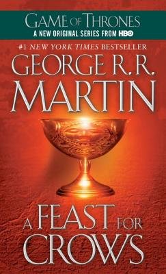 A Feast for Crows[FEAST FOR CROWS][Mass Market Paperback]