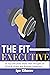 The Fit Executive: 15 Top E...