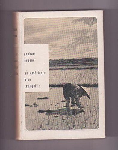 Un américain bien tranquille de Greene Graham .1957