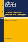 Stochastic processes, mathematics and physics: Proceedings of the 1st BiBos-Symposium, held in Bielefeld, West Germany, September 10-15, 1984 (Lecture notes in mathematics) Stochastic processes, mathematics and physics: Proceedings of the 1st BiBos-Symposium, held in Bielefeld, West Germany, September 10-15, 1984 (Lecture notes in mathematics)